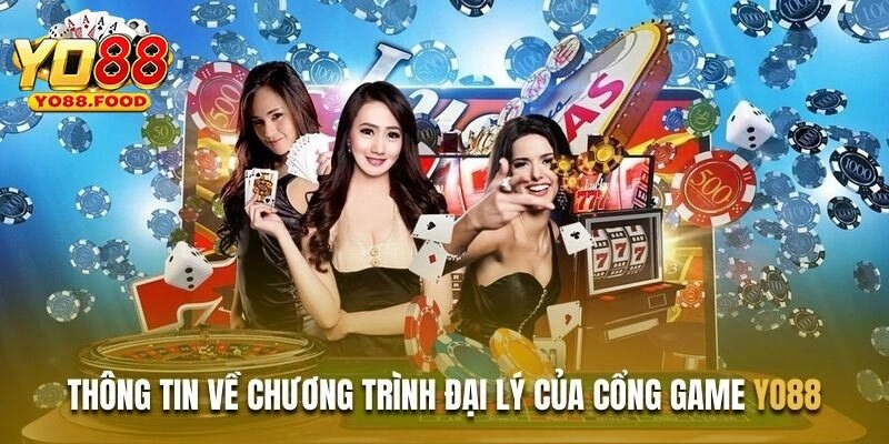 Khái quát công việc đại lý Yo88